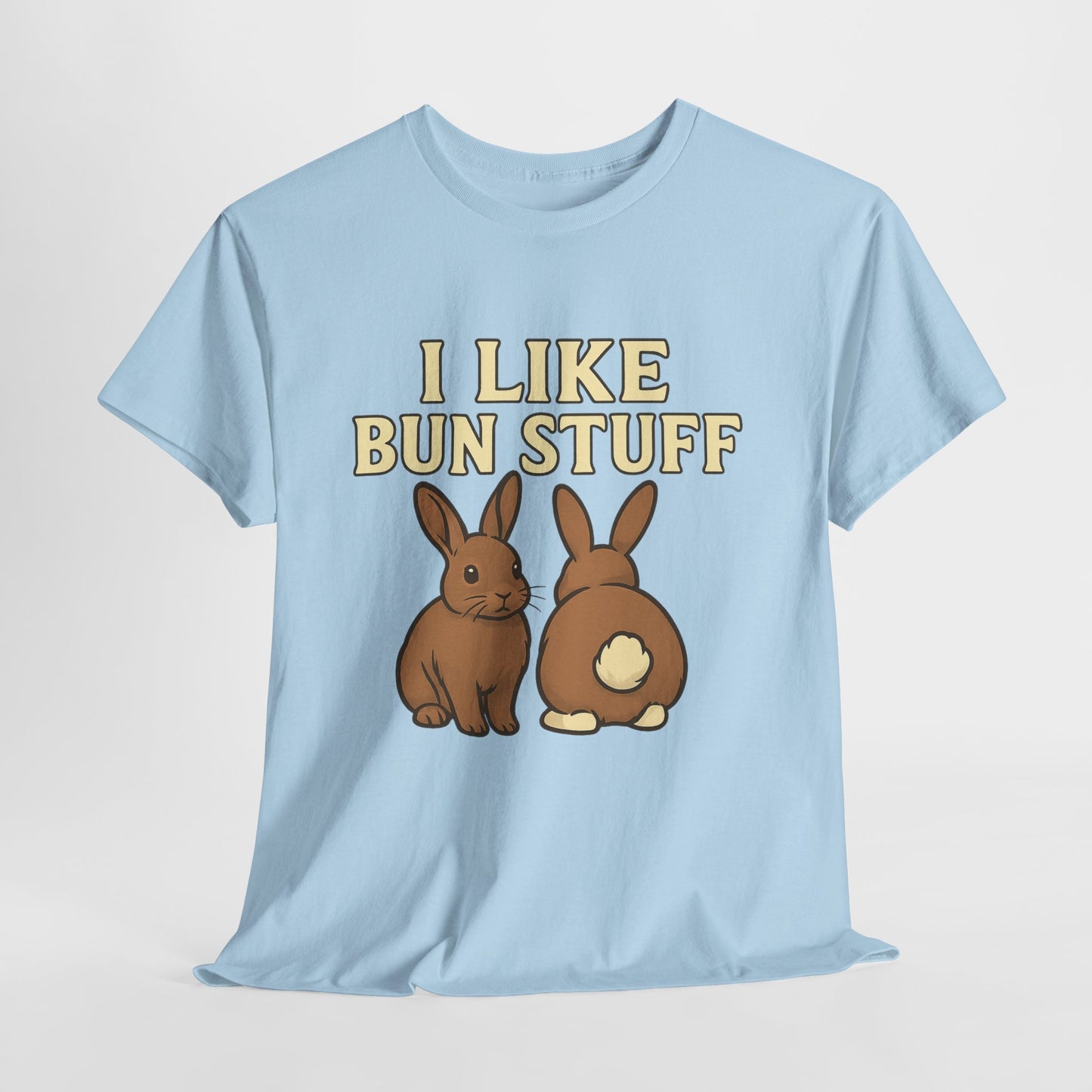 I Like Bun Stuff Tee - Rabbit T-Shirt - Gift for Bunny Lovers - Funny Animal Apparel - Bun Pun