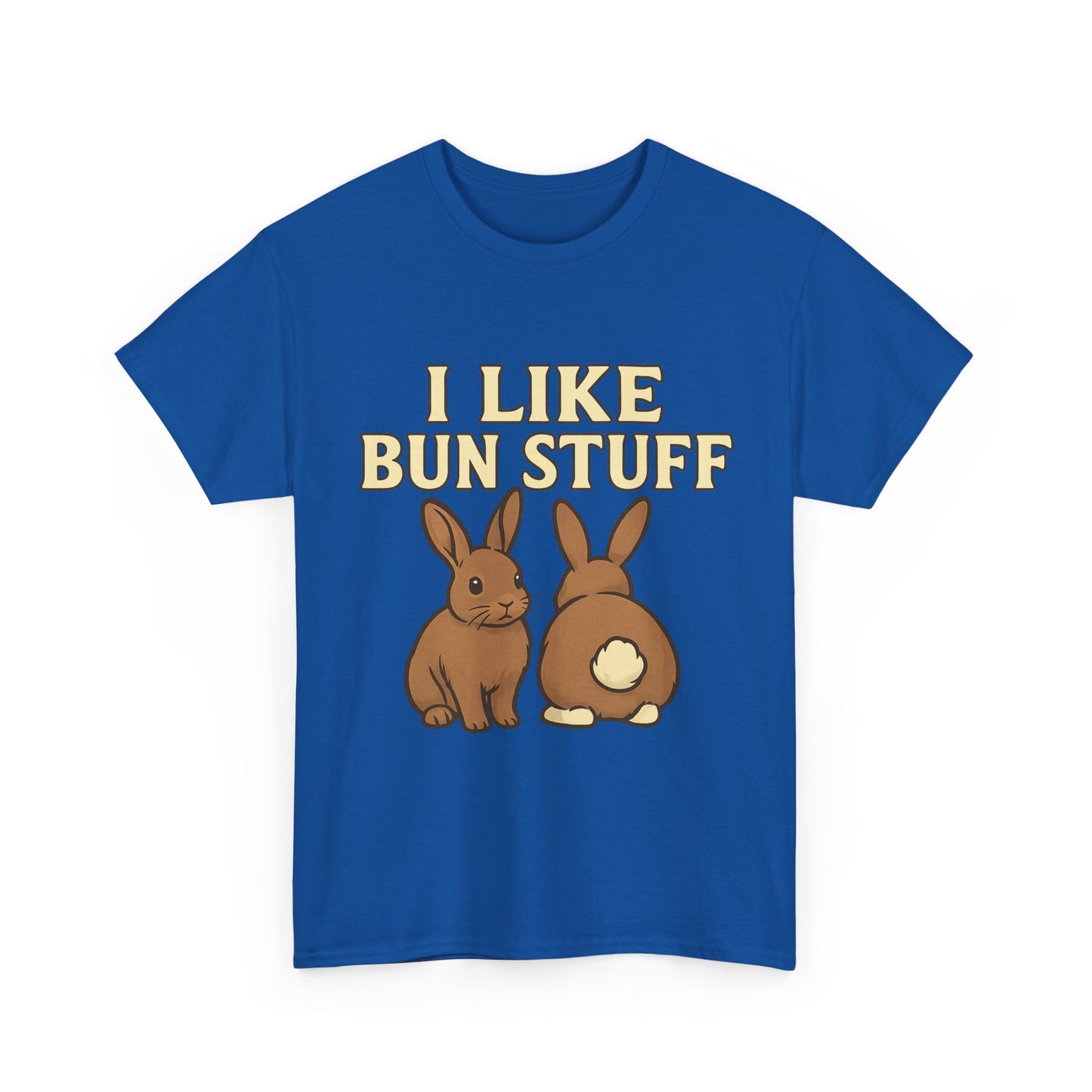 I Like Bun Stuff Tee - Rabbit T-Shirt - Gift for Bunny Lovers - Funny Animal Apparel - Bun Pun