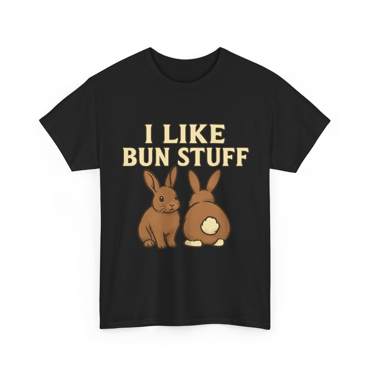 I Like Bun Stuff Tee - Rabbit T-Shirt - Gift for Bunny Lovers - Funny Animal Apparel - Bun Pun
