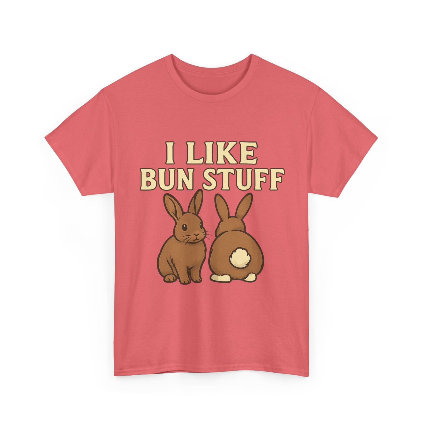 I Like Bun Stuff Tee - Rabbit T-Shirt - Gift for Bunny Lovers - Funny Animal Apparel - Bun Pun