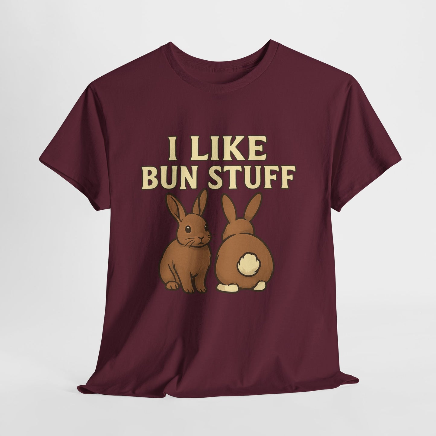 I Like Bun Stuff Tee - Rabbit T-Shirt - Gift for Bunny Lovers - Funny Animal Apparel - Bun Pun