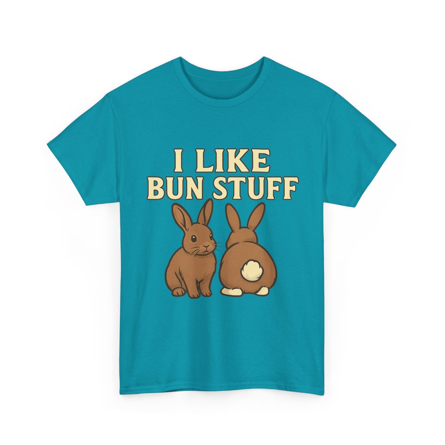 I Like Bun Stuff Tee - Rabbit T-Shirt - Gift for Bunny Lovers - Funny Animal Apparel - Bun Pun