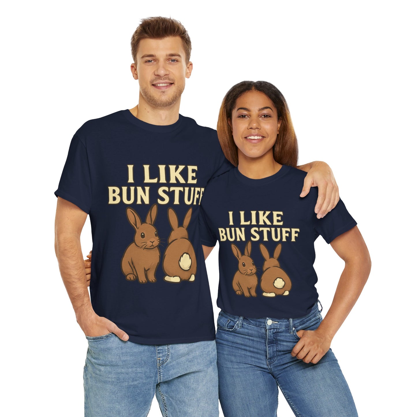 I Like Bun Stuff Tee - Rabbit T-Shirt - Gift for Bunny Lovers - Funny Animal Apparel - Bun Pun