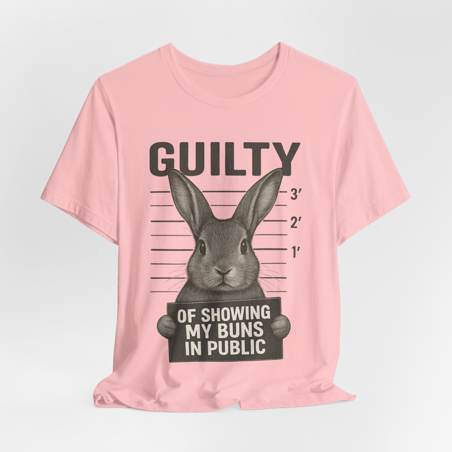 Guilty of Showing My Buns in Public Rabbit Exhibitor T-Shirt – Unisex Funny Bunny Graphic Tee - Quirky Gift for Animal Lovers