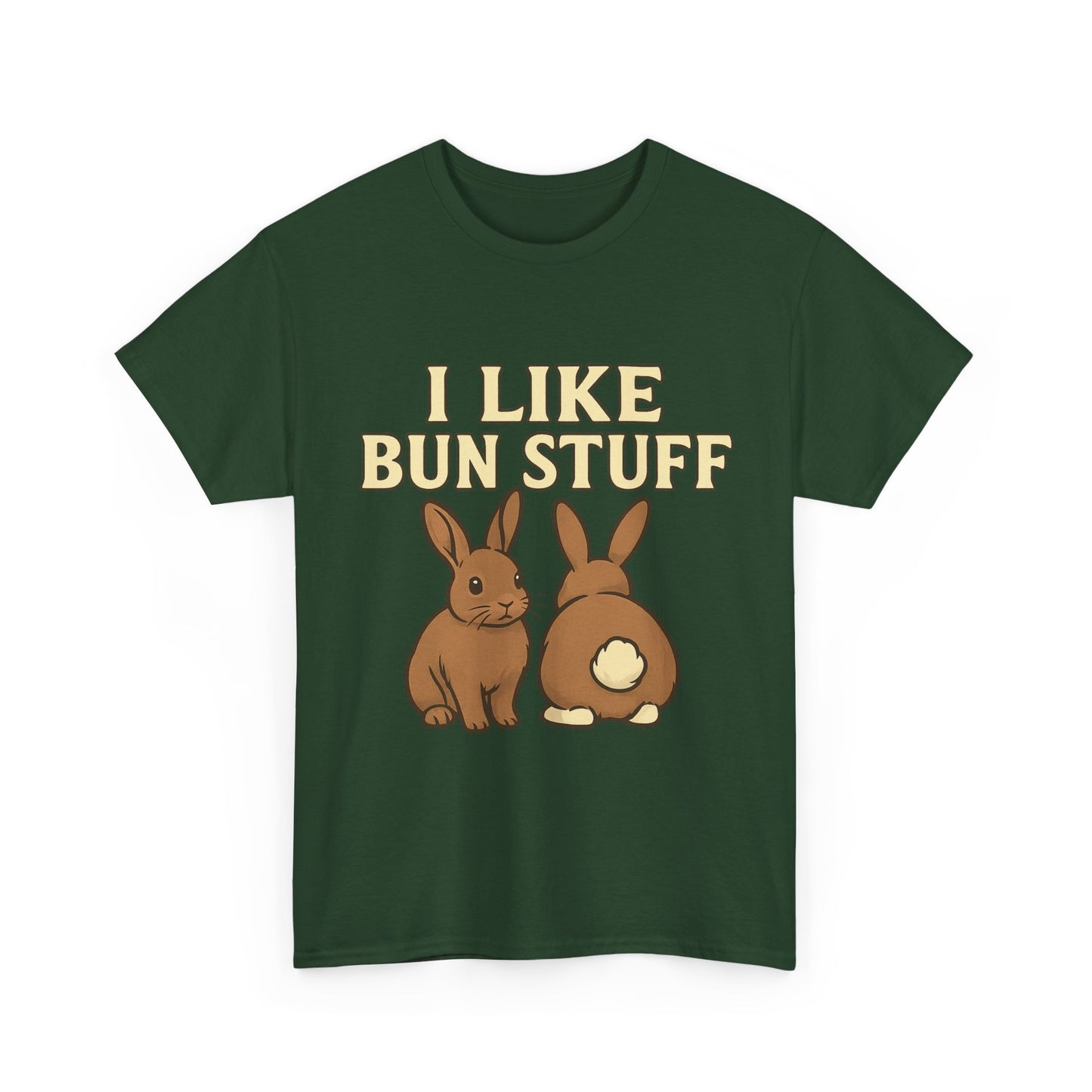 I Like Bun Stuff Tee - Rabbit T-Shirt - Gift for Bunny Lovers - Funny Animal Apparel - Bun Pun