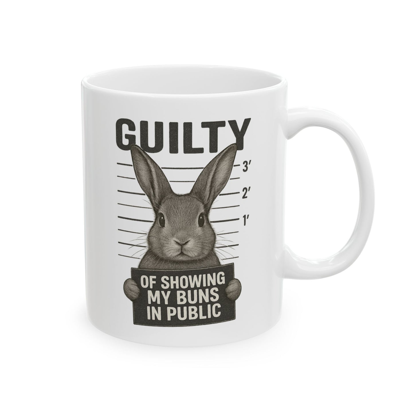 Guilty of Showing My Buns in Public with White Background Ceramic Mug - Gift for Coffee Lovers & Rabbit Show Exhibitors - Two Sizes: 11 oz & 15 oz