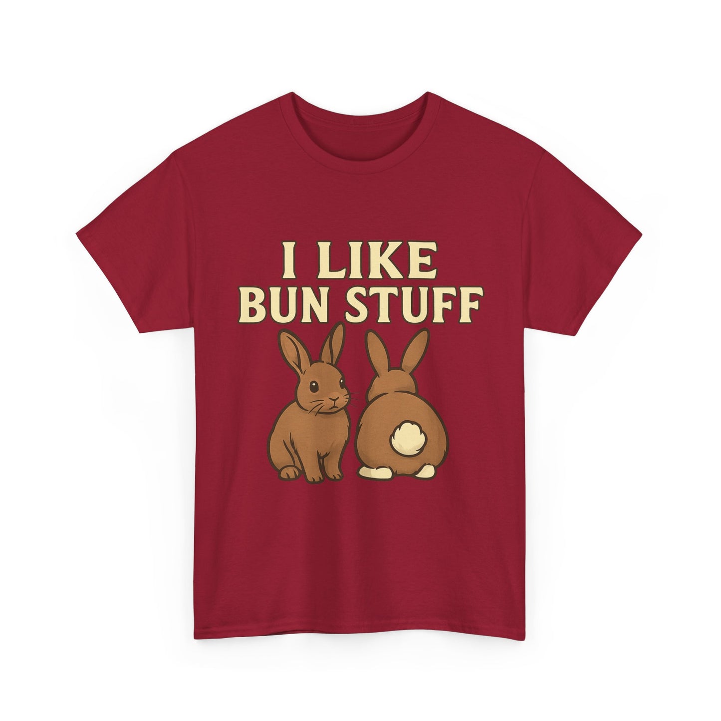 I Like Bun Stuff Tee - Rabbit T-Shirt - Gift for Bunny Lovers - Funny Animal Apparel - Bun Pun