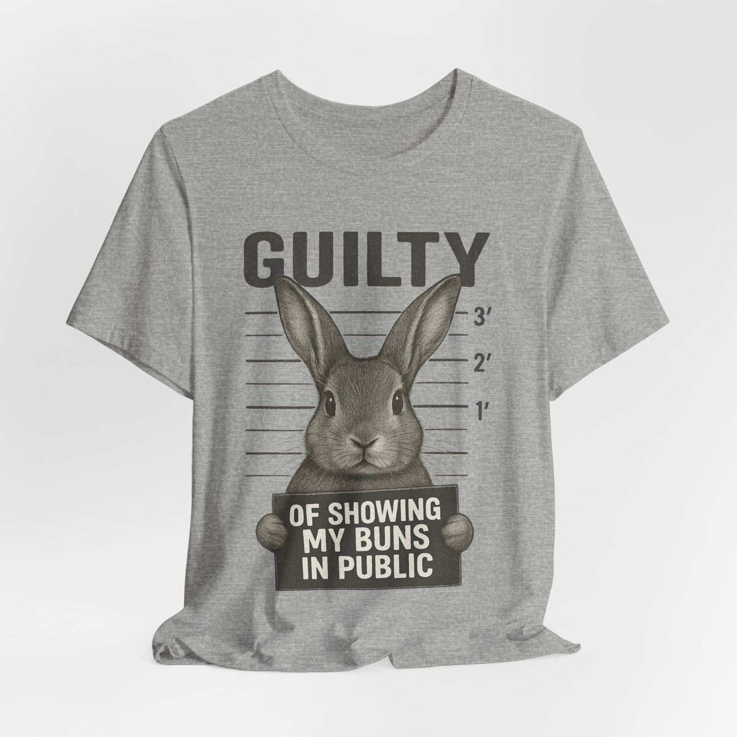 Guilty of Showing My Buns in Public Rabbit Exhibitor T-Shirt – Unisex Funny Bunny Graphic Tee - Quirky Gift for Animal Lovers