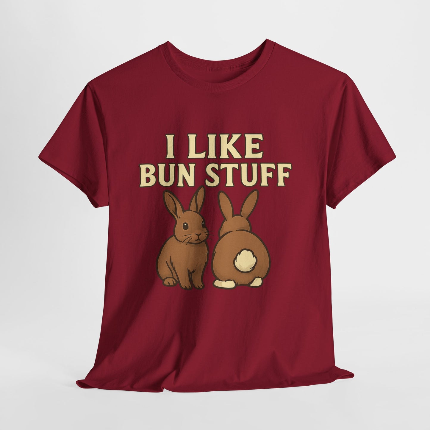 I Like Bun Stuff Tee - Rabbit T-Shirt - Gift for Bunny Lovers - Funny Animal Apparel - Bun Pun