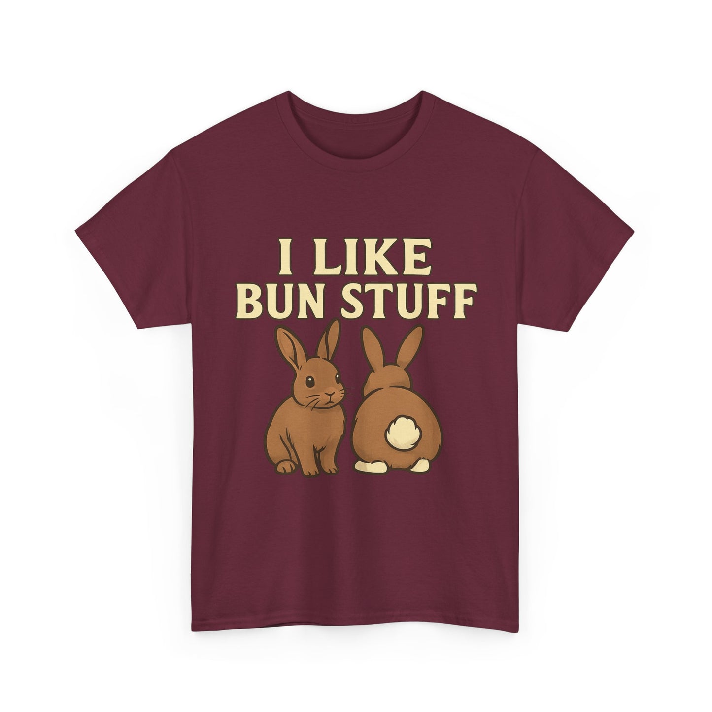 I Like Bun Stuff Tee - Rabbit T-Shirt - Gift for Bunny Lovers - Funny Animal Apparel - Bun Pun