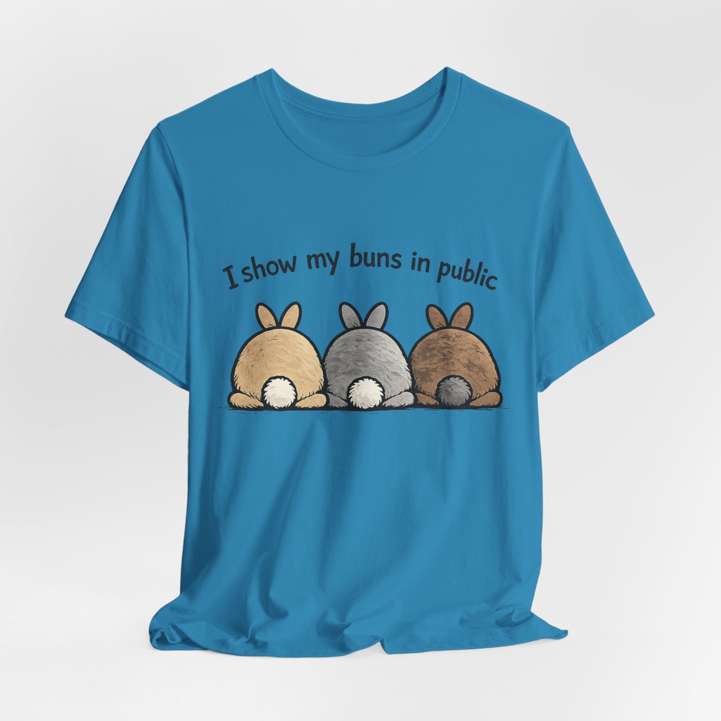 "I Show My Buns in Public" T-Shirt – Rabbit Show Exhibitor Tee | Funny Unisex Bunny Apparel