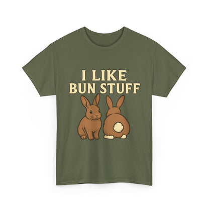 I Like Bun Stuff Tee - Rabbit T-Shirt - Gift for Bunny Lovers - Funny Animal Apparel - Bun Pun