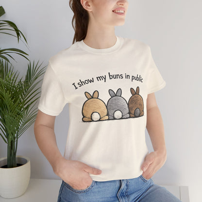 "I Show My Buns in Public" T-Shirt – Rabbit Show Exhibitor Tee | Funny Unisex Bunny Apparel