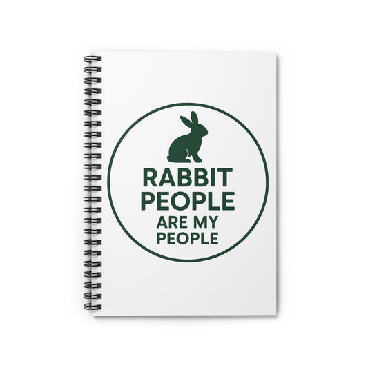 Rabbit People Are My People Spiral Notebook – Bunny Owner Journal - Gift for Animal Lovers - School and Office Supplies