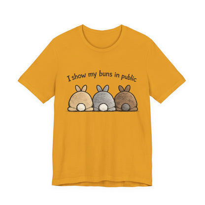 "I Show My Buns in Public" T-Shirt – Rabbit Show Exhibitor Tee | Funny Unisex Bunny Apparel