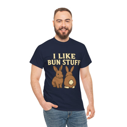 I Like Bun Stuff Tee - Rabbit T-Shirt - Gift for Bunny Lovers - Funny Animal Apparel - Bun Pun