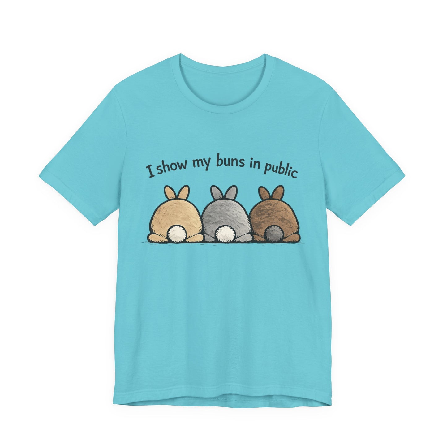 "I Show My Buns in Public" T-Shirt – Rabbit Show Exhibitor Tee | Funny Unisex Bunny Apparel