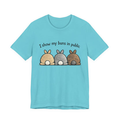 "I Show My Buns in Public" T-Shirt – Rabbit Show Exhibitor Tee | Funny Unisex Bunny Apparel