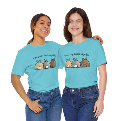 "I Show My Buns in Public" T-Shirt – Rabbit Show Exhibitor Tee | Funny Unisex Bunny Apparel