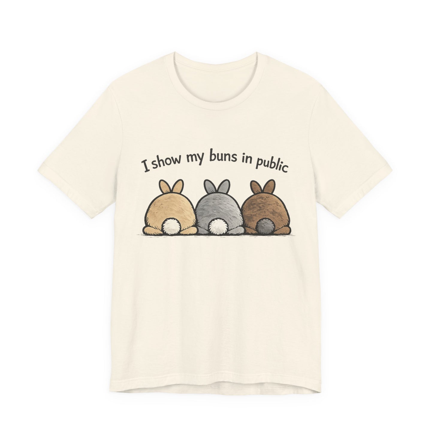"I Show My Buns in Public" T-Shirt – Rabbit Show Exhibitor Tee | Funny Unisex Bunny Apparel