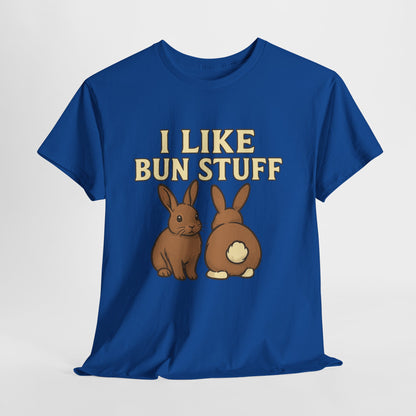 I Like Bun Stuff Tee - Rabbit T-Shirt - Gift for Bunny Lovers - Funny Animal Apparel - Bun Pun