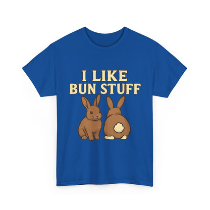 I Like Bun Stuff Tee - Rabbit T-Shirt - Gift for Bunny Lovers - Funny Animal Apparel - Bun Pun