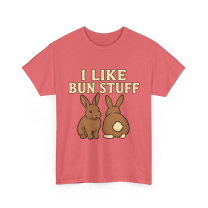 I Like Bun Stuff Tee - Rabbit T-Shirt - Gift for Bunny Lovers - Funny Animal Apparel - Bun Pun