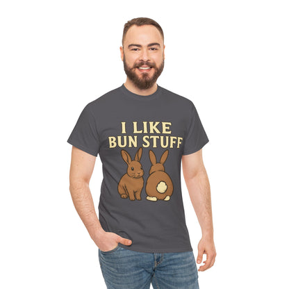 I Like Bun Stuff Tee - Rabbit T-Shirt - Gift for Bunny Lovers - Funny Animal Apparel - Bun Pun