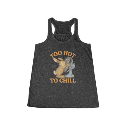 Too Hot to Chill Flowy Racerback Tank Top | Women’s Rabbit Graphic Tee - Funny Bunny Summer Edition