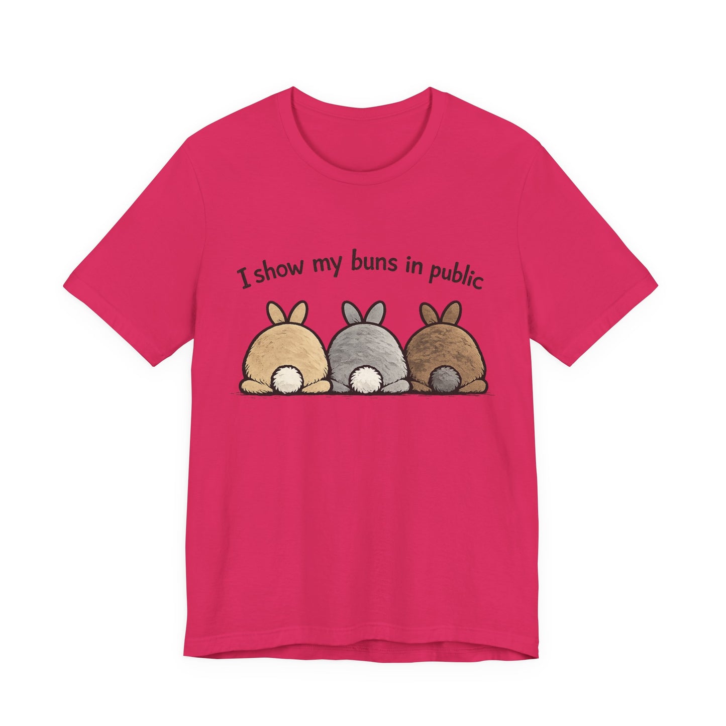 "I Show My Buns in Public" T-Shirt – Rabbit Show Exhibitor Tee | Funny Unisex Bunny Apparel