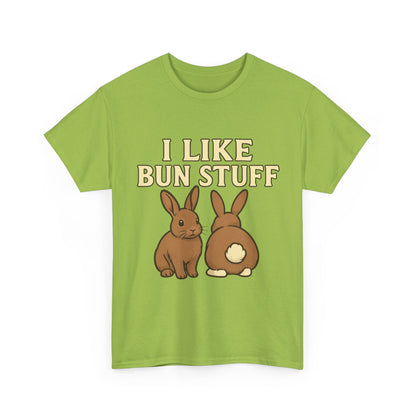 I Like Bun Stuff Tee - Rabbit T-Shirt - Gift for Bunny Lovers - Funny Animal Apparel - Bun Pun