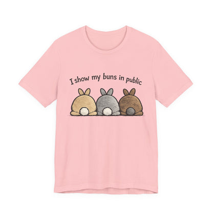 "I Show My Buns in Public" T-Shirt – Rabbit Show Exhibitor Tee | Funny Unisex Bunny Apparel