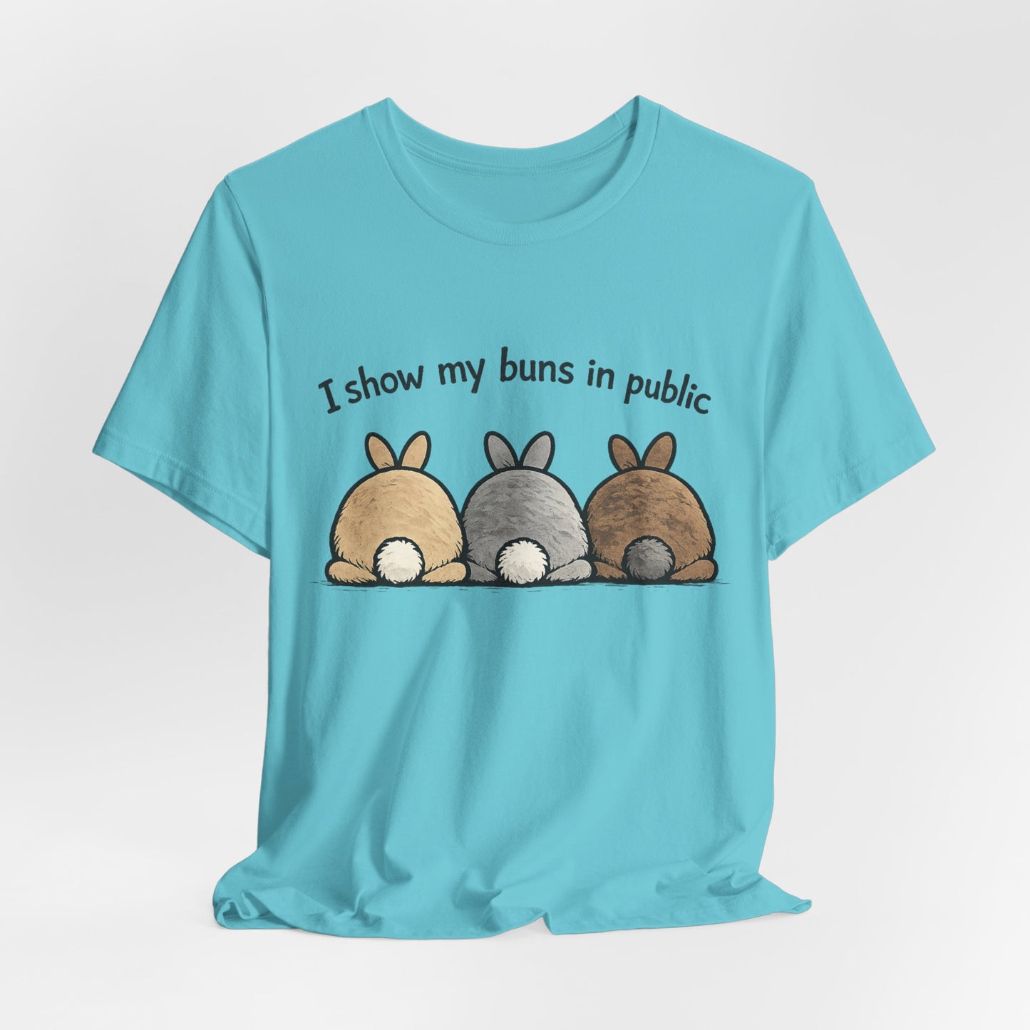 "I Show My Buns in Public" T-Shirt – Rabbit Show Exhibitor Tee | Funny Unisex Bunny Apparel