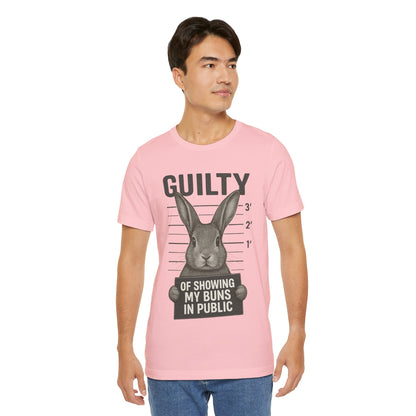 Guilty of Showing My Buns in Public Rabbit Exhibitor T-Shirt – Unisex Funny Bunny Graphic Tee - Quirky Gift for Animal Lovers