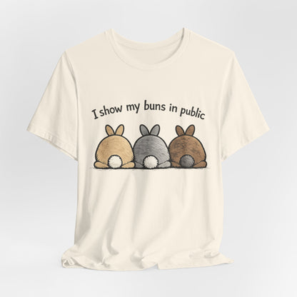 "I Show My Buns in Public" T-Shirt – Rabbit Show Exhibitor Tee | Funny Unisex Bunny Apparel