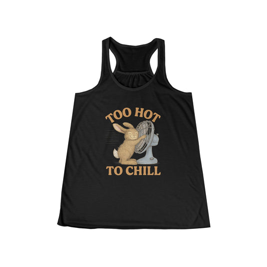 Too Hot to Chill Flowy Racerback Tank Top | Women’s Rabbit Graphic Tee - Funny Bunny Summer Edition