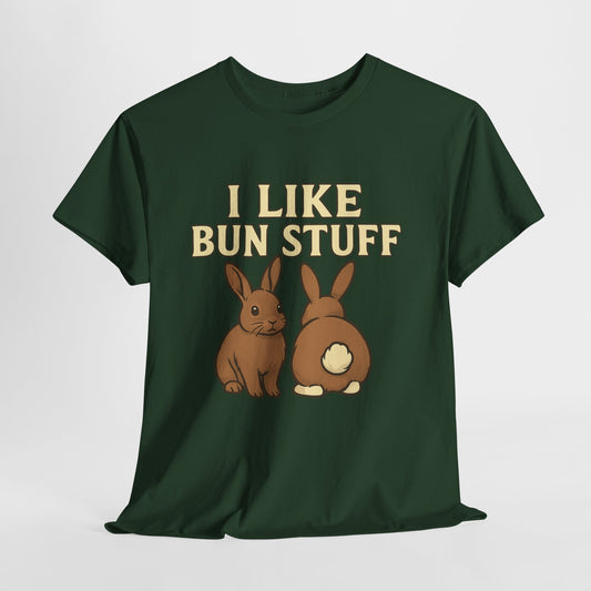 I Like Bun Stuff Tee - Rabbit T-Shirt - Gift for Bunny Lovers - Funny Animal Apparel - Bun Pun