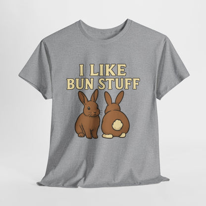 I Like Bun Stuff Tee - Rabbit T-Shirt - Gift for Bunny Lovers - Funny Animal Apparel - Bun Pun