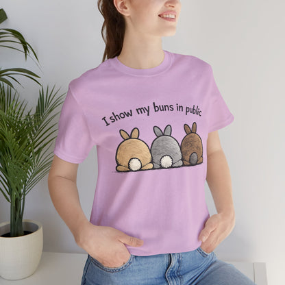 "I Show My Buns in Public" T-Shirt – Rabbit Show Exhibitor Tee | Funny Unisex Bunny Apparel