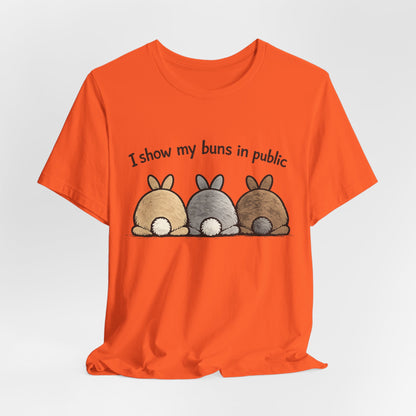 "I Show My Buns in Public" T-Shirt – Rabbit Show Exhibitor Tee | Funny Unisex Bunny Apparel