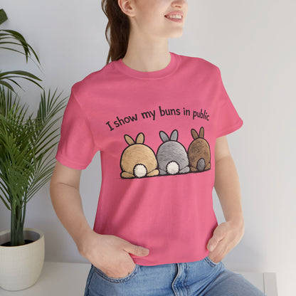 "I Show My Buns in Public" T-Shirt – Rabbit Show Exhibitor Tee | Funny Unisex Bunny Apparel