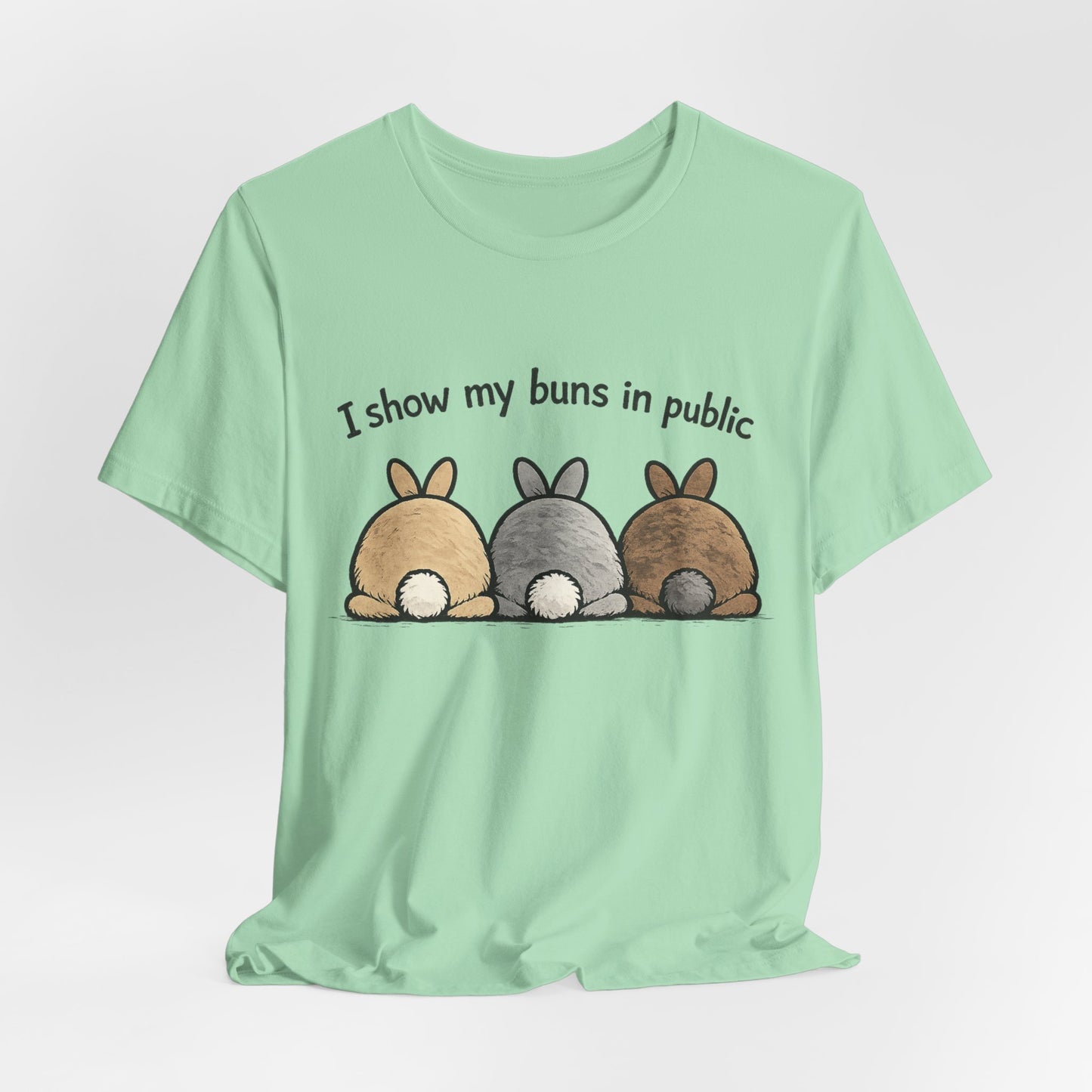 "I Show My Buns in Public" T-Shirt – Rabbit Show Exhibitor Tee | Funny Unisex Bunny Apparel
