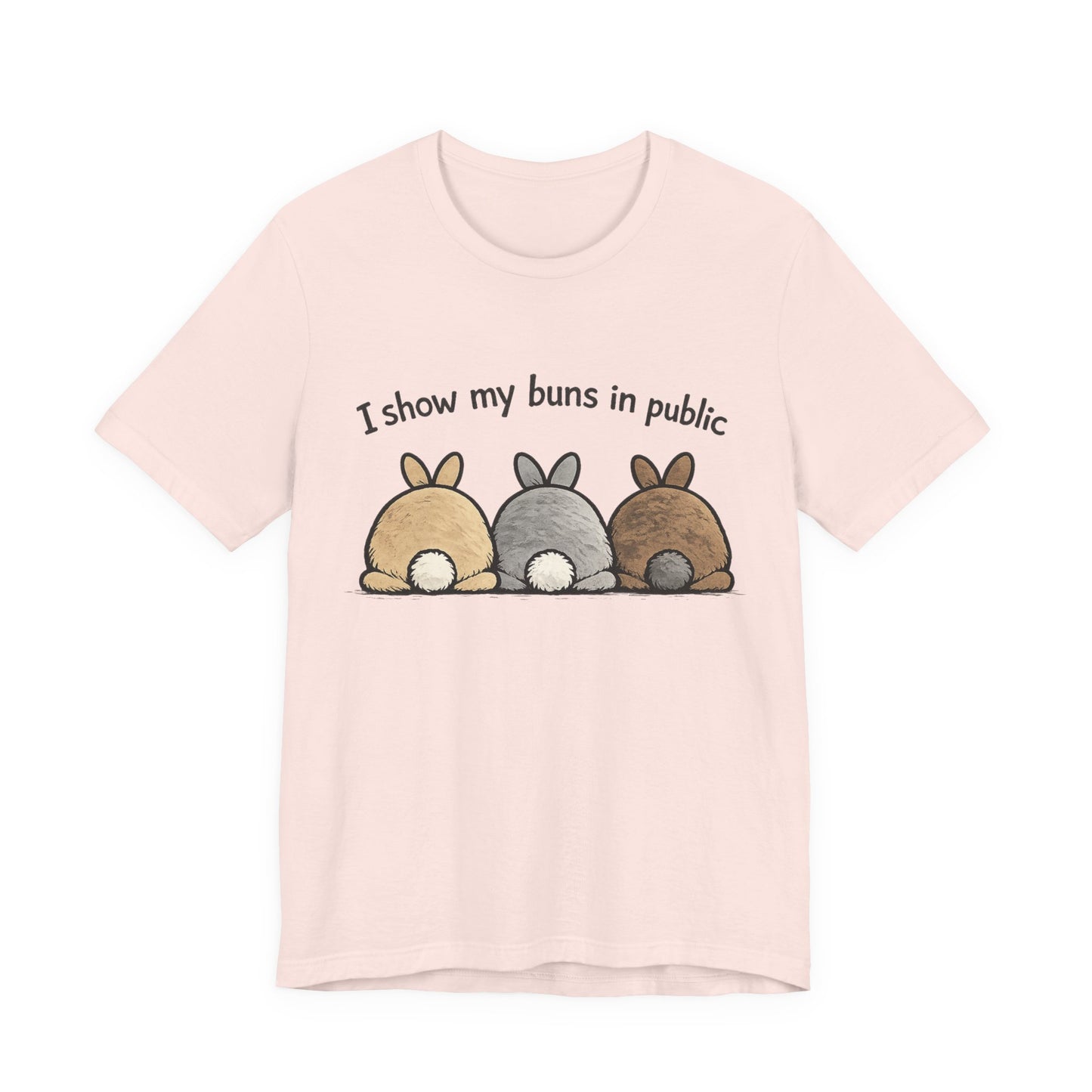 "I Show My Buns in Public" T-Shirt – Rabbit Show Exhibitor Tee | Funny Unisex Bunny Apparel