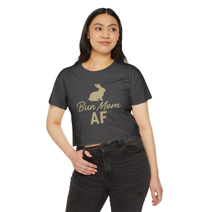 Bun Mom AF Women’s Crop Top - Rabbit Mom Crop T-Shirt - Pet Parent Fashion - Bunny Lover Tee