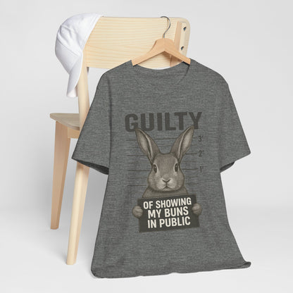 Guilty of Showing My Buns in Public Rabbit Exhibitor T-Shirt – Unisex Funny Bunny Graphic Tee - Quirky Gift for Animal Lovers