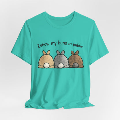 "I Show My Buns in Public" T-Shirt – Rabbit Show Exhibitor Tee | Funny Unisex Bunny Apparel