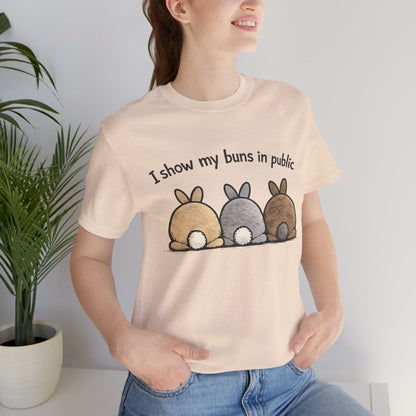 "I Show My Buns in Public" T-Shirt – Rabbit Show Exhibitor Tee | Funny Unisex Bunny Apparel