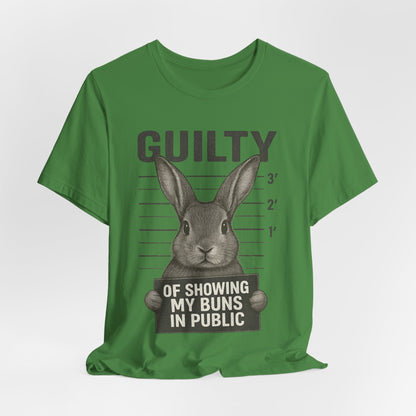 Guilty of Showing My Buns in Public Rabbit Exhibitor T-Shirt – Unisex Funny Bunny Graphic Tee - Quirky Gift for Animal Lovers
